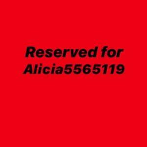 Reserved for Alicia